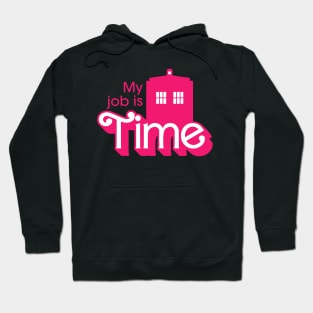 My Job is Time Hoodie